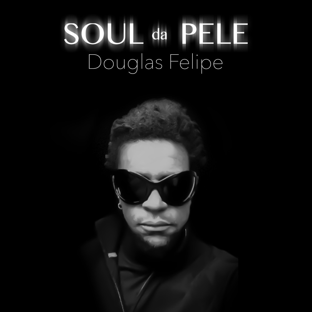 Soul da Pele, álbum de Douglas Felipe e produção de William Magalhães 