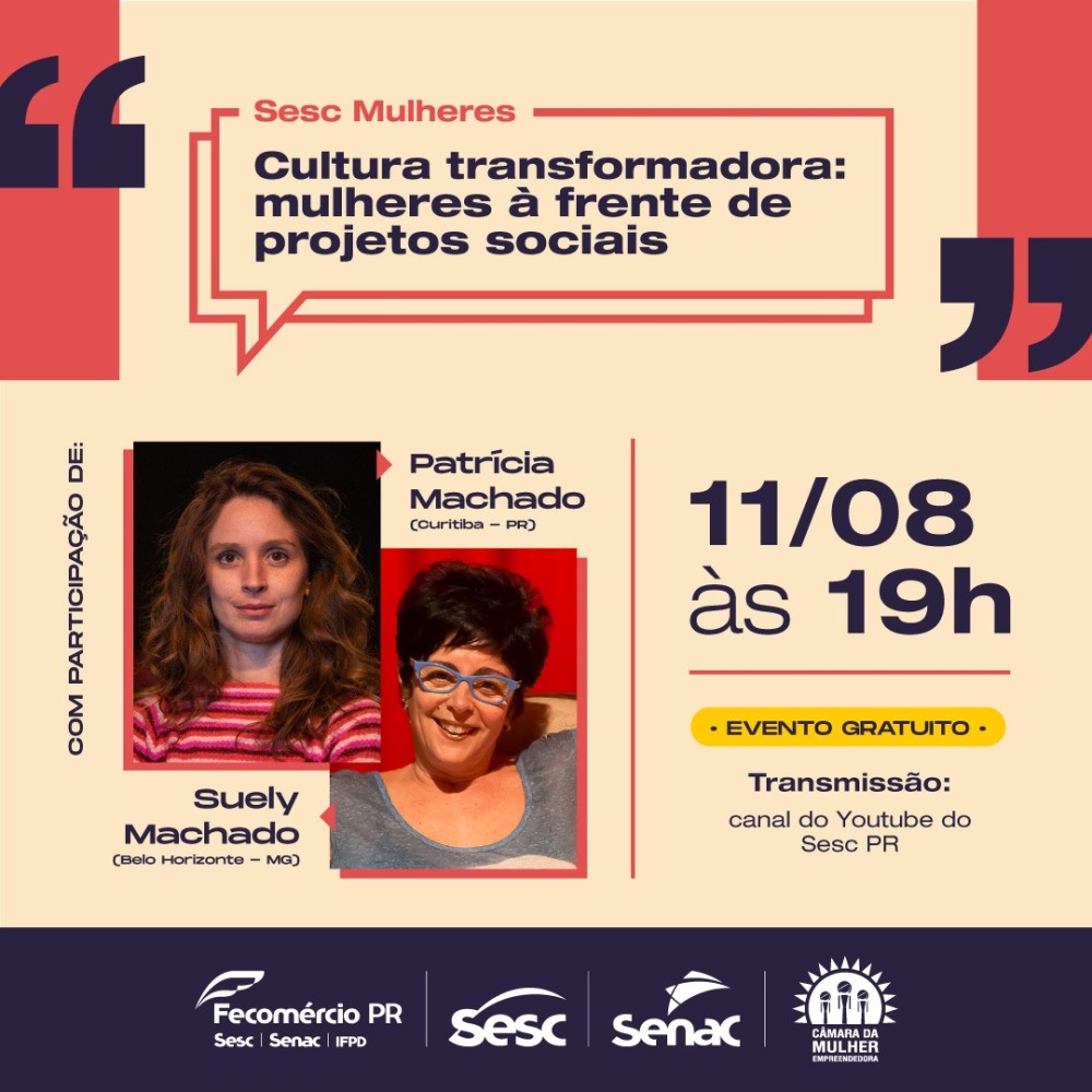 Terceiro encontro do Sesc Mulheres, do Sesc PR, aborda as mulheres à frente de projetos sociais