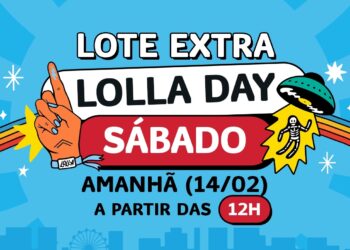 Atenção fãs do Lollapalooza Brasil, festival musical abre lote extra de ingressos para sábado