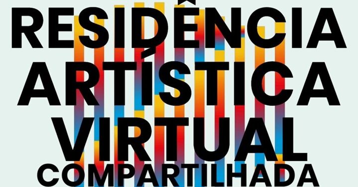 Inscrições abertas para 4ª Residência Artística Virtual Compartilhada